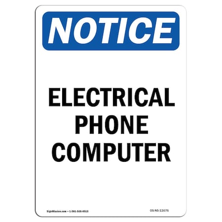 Signmission Safety Sign, OSHA Notice, 10" Height, Aluminum, Electrical Phone Computer Sign, Portrait OS-NS-A-710-V-11676